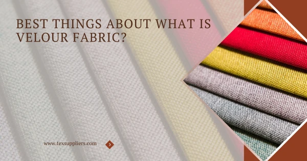 Best Things About What is Velour Fabric?